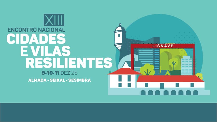 Almada, Seixal, and Sesimbra Host National Summit on Urban Resilience, Focusing on Coastal Risks and Infrastructure